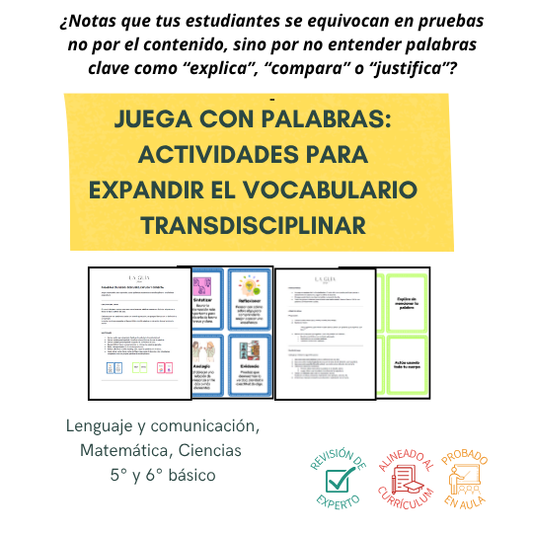 5° y 6° Básico / Palabras en juego: ¡activa el vocabulario que impulsa el aprendizaje!