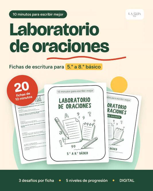 10 minutos para escribir mejor · Laboratorio de oraciones (5.° a 8.° básico)